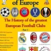 The Queens of Europe: The History of the greatest European Football Clubs