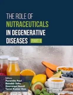 The Role of Nutraceuticals in Degenerative Diseases (Part 1)