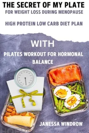 The Secret of My Plate: For Weight Loss During Menopause