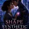 The Shape of Synthetic Hearts