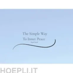 The Simple Way To Inner Peace