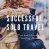 The Smart Woman's Guide to Successful Solo Travel