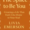 The Space to Be You