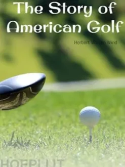The Story of American Golf