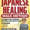 The Super Easy Japanese Healing Walk Method