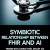 The Symbiotic Relationship Between FHIR and AI