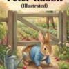 The Tale of Peter Rabbit (Illustrated)