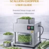 The ultimate commercial electricscallion chopperUSER GUIDE