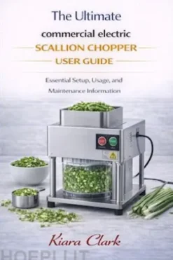The ultimate commercial electricscallion chopperUSER GUIDE
