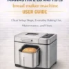 The ultimate Manastin 2 LB and 1.5 LBbread maker machine USER GUIDE