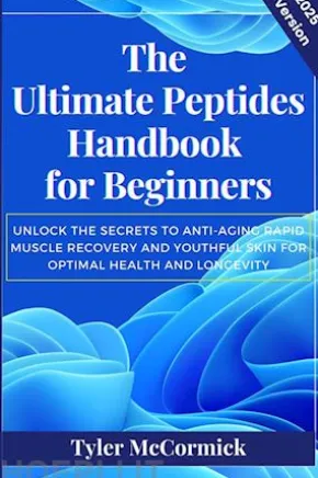 The Ultimate Peptides Handbook for Beginners