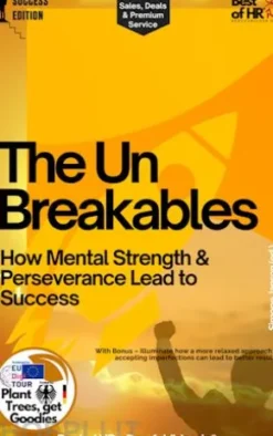 The Unbreakables – How Mental Strength & Perseverance Lead to Success
