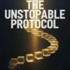 The Unstoppable Protocol
