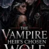 The VampireHeir's ChosenWolf