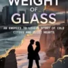 The Weight Of Glass