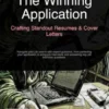 The Winning Application: Crafting Standout Resumes & Cover Letters