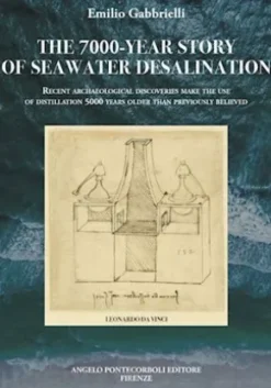 THE 7000-YEAR STORY OF SEAWATER DESALINATION