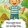 Thorvald tisser (ikke) på mange ting