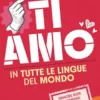 Ti amo in tutte le lingue del mondo