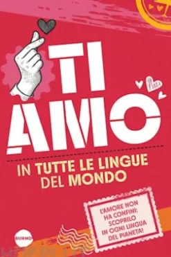 Ti amo in tutte le lingue del mondo