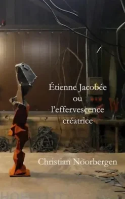 Étienne Jacobée ou l'effervescence créatrice