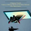 Tik Tok: A Step by Step Guide to Creating Your First Video (A Beginner Friendly Guide on Utilizing Tik-tok to Gain More Followers Gain More Clients)