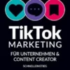TikTok-Markteting für Unternehmen & Content-Creator