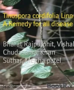 Tinospora cordifolia Linn- A Remedy for all disease