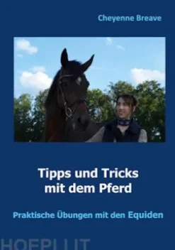Tipps und Tricks mit dem Pferd