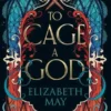 To Cage a God