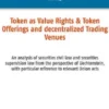 Token como Derechos de Valor & Ofertas de Token y Centros de Comercio Descentralizados