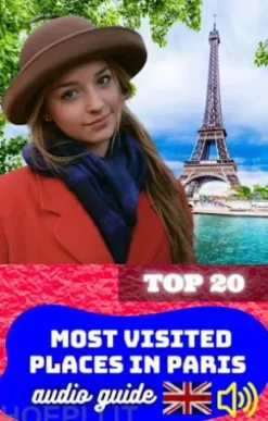 Top 20 Most Visited Places in Paris. Audio Guide.