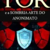 Tor E A Sombria Arte Do Anonimato