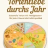 Tortenliebe durchs Jahr