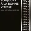 Toujours à la bonne vitesse