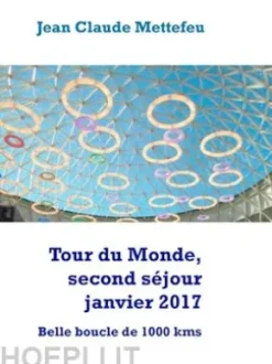 Tour du Monde, second séjour janvier 2017
