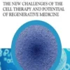 Toward the Future: The New Challenges of the Cell Therapy and Potential of Regenerative Medicine