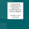 Traité de la résolution des équations numériques de tous les degrés