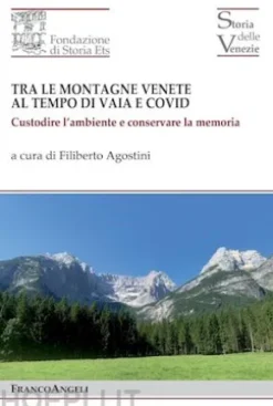 Tra le montagne venete al tempo di Vaia e Covid 2018-2022