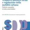 Trasporto pubblico locale e regolazione della mobilità urbana