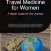 Travel Medicine for Women: A Health Guide for Any Journey