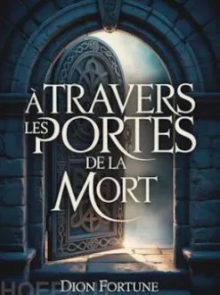 À travers les portes de la mort