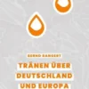 Tränen über Deutschland und Europa