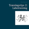 Træningstips 2: Løbetræning