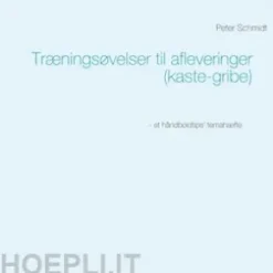 Træningsøvelser til afleveringer (kaste-gribe)