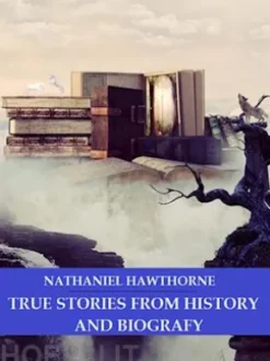 True Stories From History and Biography