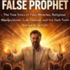 Trust Me: TheFalse Prophet