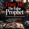 Trust Me: The False Prophet (The Untold Story of Samuel Bateman and His Cult)