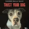 Trust Your Dog