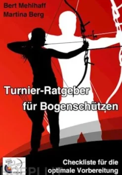 Turnier-Ratgeber für Bogenschützen